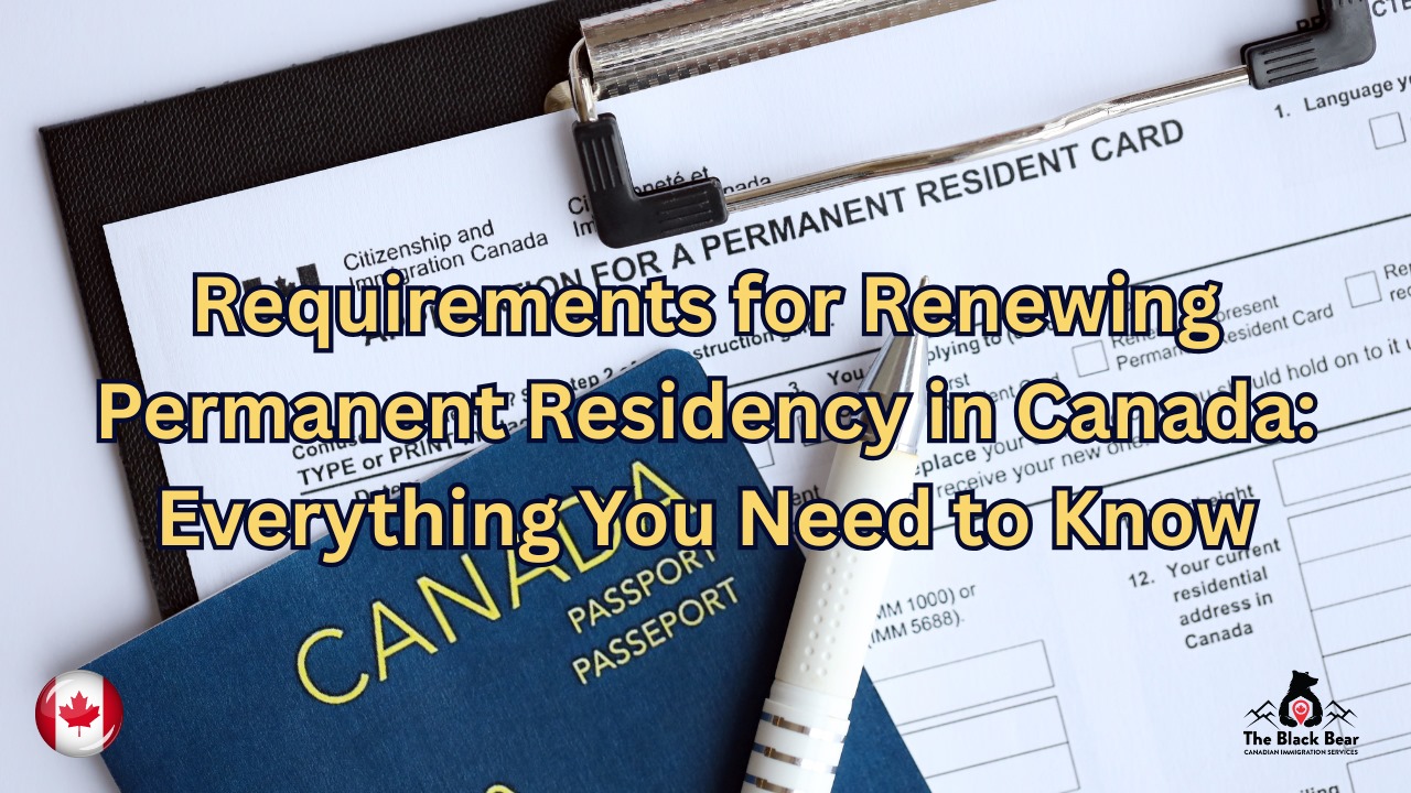 requirements for renewing permanent residency in canada