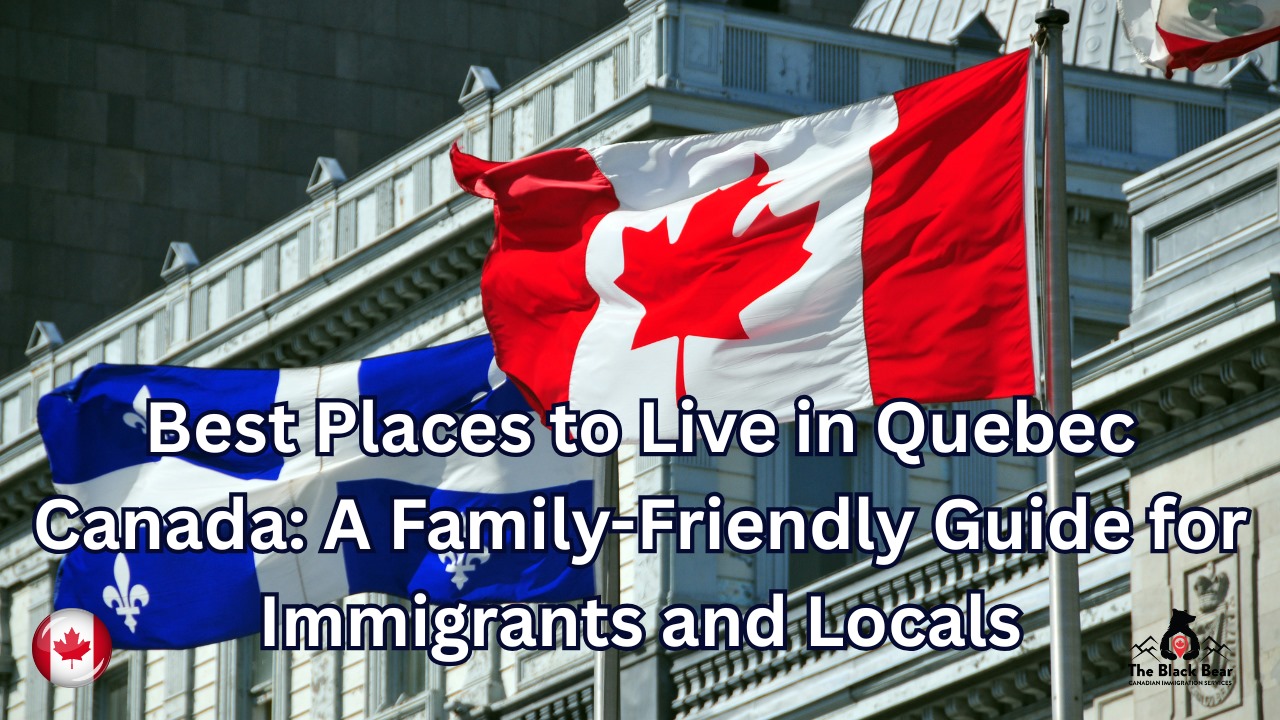 best places to live in quebec canada