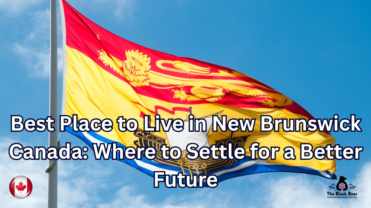 Best Place to Live in New Brunswick Canada