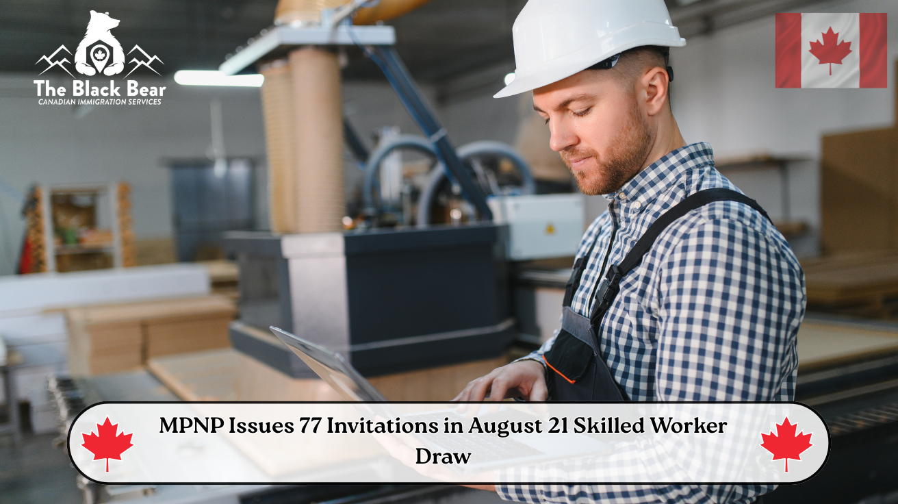 Manitoba Invites Skilled Workers in Latest PNP Draw